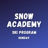 Snow Academy Ski Program - Sunday (Ages 6-12)