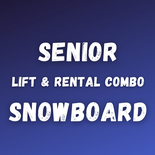 Senior Snowboard Lift & Rental Combo