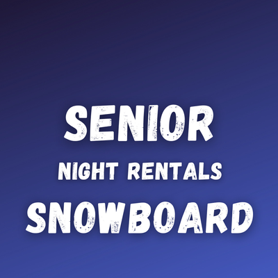 Senior Night Snowboard Rental