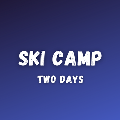 Two Day Ski Camp - Dec. 30-31