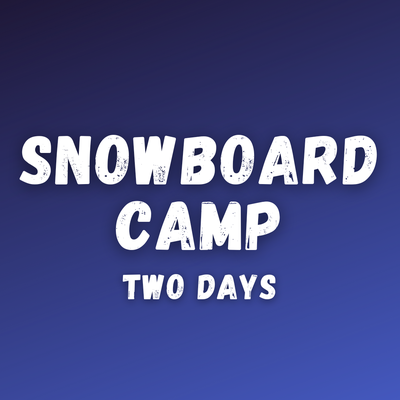 Two Day Snowboard Camp - March 2-3