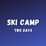 Two Day Ski Camp - March 2-3