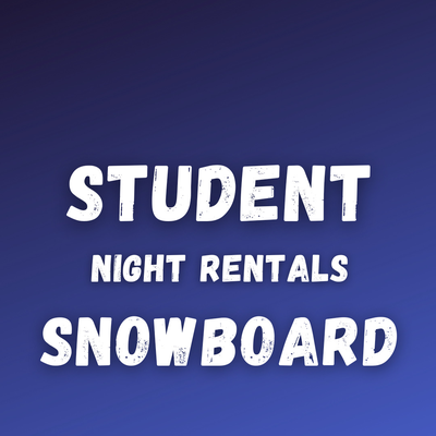 Student Night Snowboard Rental