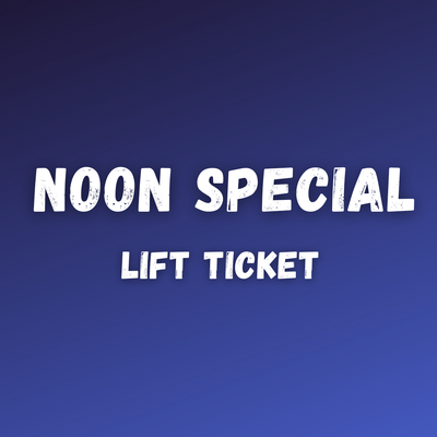 Noon Special. Valid April 5, 2025 Only from 12pm - 5pm. All ages.