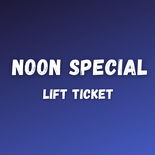 Noon Special. Valid April 5, 2025 Only from 12pm - 5pm. All ages.
